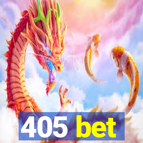 405 bet